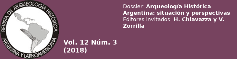 Vol. 12 N° 3 - Dossier: Arqueología Histórica Argentina: situaciones y perspectivas