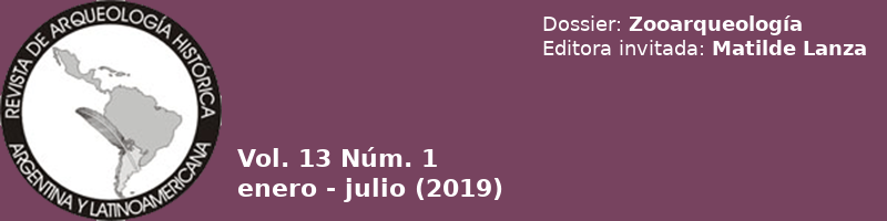 Vol. 13 N° 1 enero - junio (2019) - Dossier: Zooarqueología (Matilde Lanza, editora Invitada)